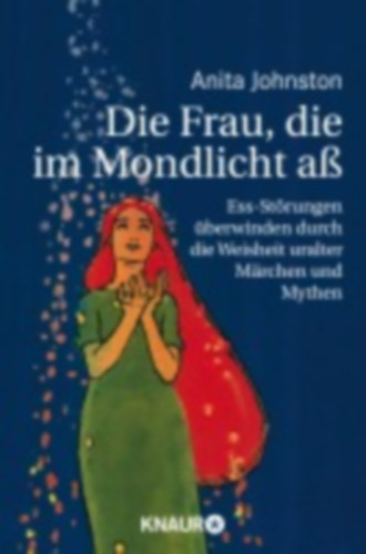 Johnston, Anita: Die Frau, die im Mondlicht aß idegen