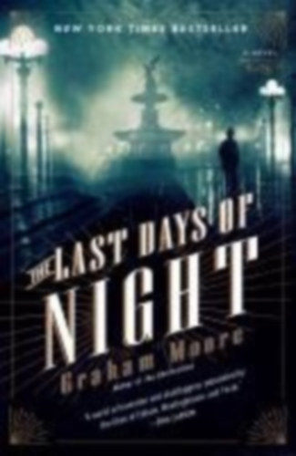 Moore, Graham: The Last Days of Night idegen