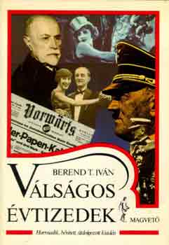 Berend T. Iván: Válságos évtizedek antikvár