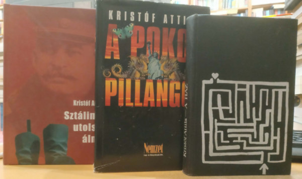 Kristóf Attila: 3 db Kristóf Attila: A ház + A pokol pillangói + Sztálin utolsó álma antikvár