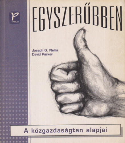 Nellis, J.G.-Parker, D.: A közgazdaságtan alapjai (egyszerűbben) antikvár