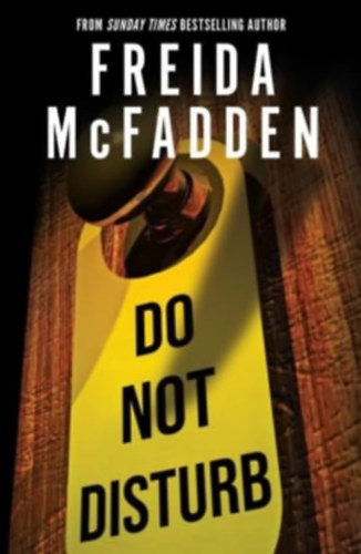 Freida McFadden: Do Not Disturb idegen