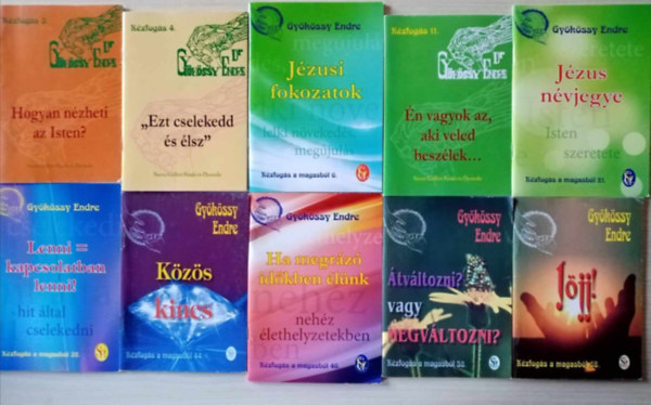 Dr. Gyökössy Endre: Gyökössy Endre "Kézogás a magasból" (teológiai elmélkedések) könyvcsomag (10 db) Hogyan nézheti az Isten? + "Ezt cselekedd, és élsz" + jézusi fokozatok + Én vagyok az, aki veled beszélek... + Jézus névjegye + Lenni = kapcsolatban lenni! + Közös kincs... antikvár