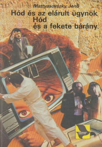 Mattyasovszky Jenő, Tuli József (szerk.): Hód és az elárult ügynök - Hód és a fekete bárány (Expressz-Könyvek) antikvár