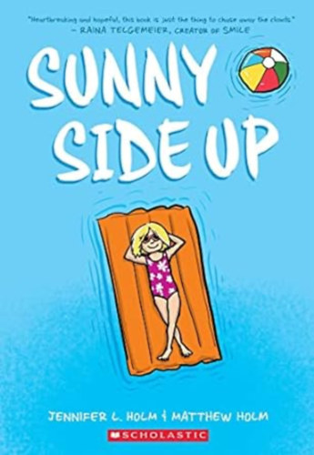 Holm, L. Jennifer: Sunny Side Up antikvár