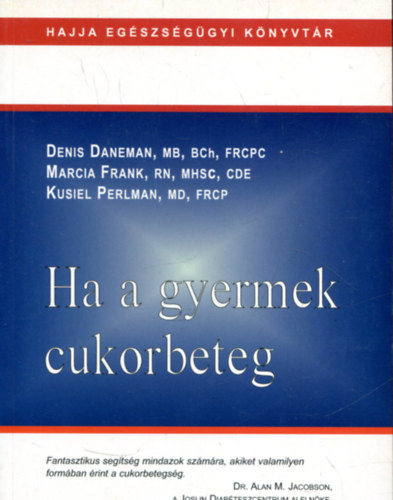 Denis Daneman - Marcia Frank - Kusiel Perlan: Ha a gyermek cukorbeteg antikvár