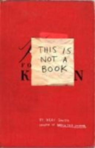 Smith, Keri: This is Not a Book idegen