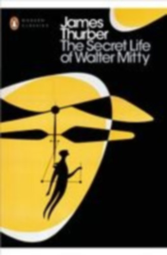 Thurber, James: The Secret Life of Walter Mitty idegen