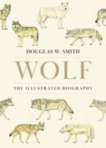 Smith, Douglas W.: Wolf idegen