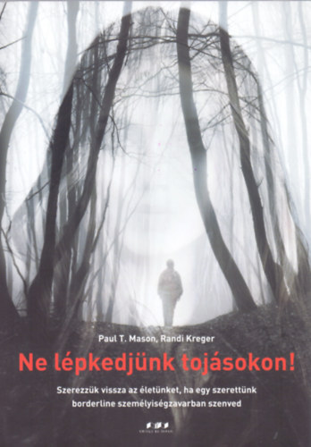 Mason, Paul, Randi Kreger: Ne lépkedjünk tojásokon! könyv