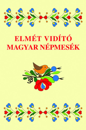 Elmét vidító magyar népmesék könyv