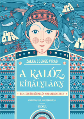 Zalka Csenge Virág: A kalóz királylány könyv