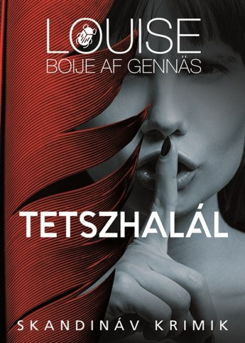 Louise Boije af Gennäs: Tetszhalál e-Könyv