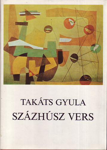 Takáts Gyula: Százhúsz vers antikvár