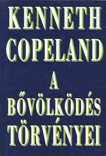 Kenneth Copeland: A bővölködés törvényei antikvár