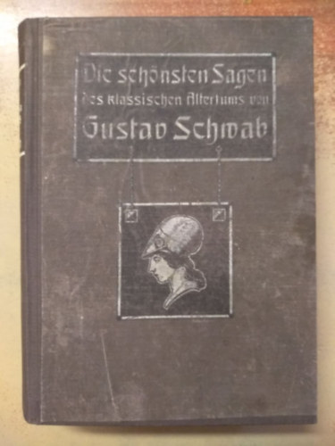 Gustav Schwab: Die schönsten sagen der klassischen altertums antikvár