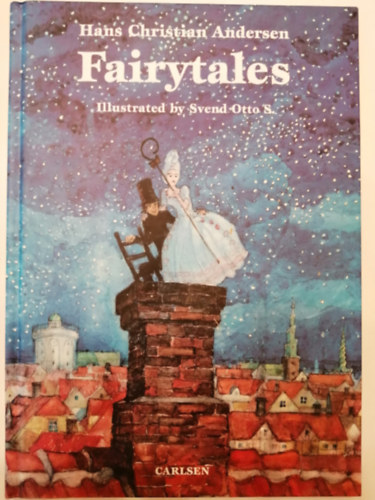 Hans Christian Andersen: Fairytales (Illustrated by Svend Otto S.) antikvár