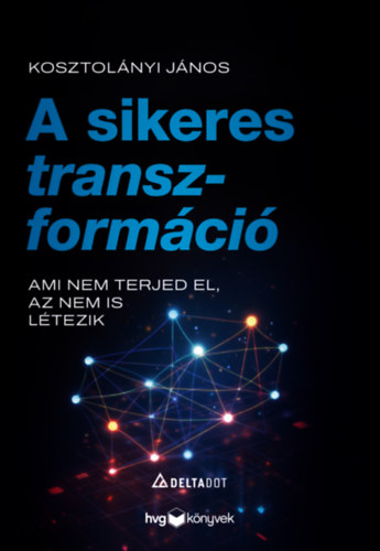 Kosztolányi János: A sikeres transzformáció könyv