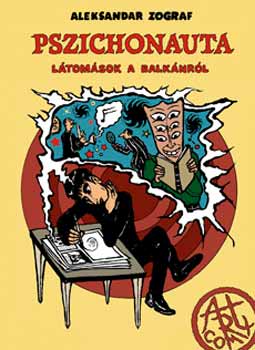 Aleksandar Zograf: Pszichonauta - Látomások a Balkánról antikvár
