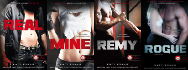 Katy Evans: Katy Evans könyvek: Real - Valós - Valós 1. - Mine - Enyém - Valós 2. - Remy - Valós 3. - Rogue - A gazember - Valós 4. könyv