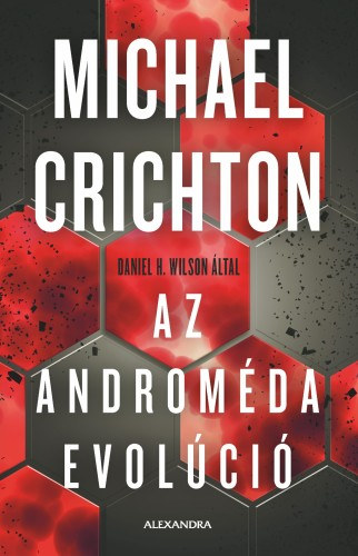 Wilson Daniel H., Michael Crichton: Az Androméda evolúció e-Könyv