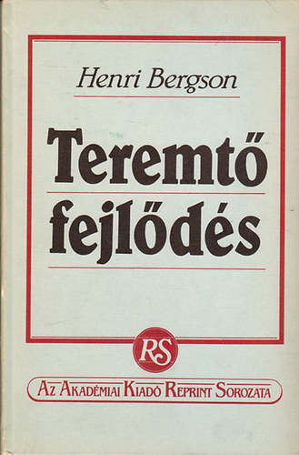 Henri Bergson: Teremtő fejlődés (reprint) antikvár