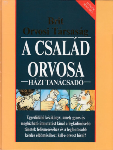 Brit Orvosi Társaság: A család orvosa - Házi tanácsadó antikvár