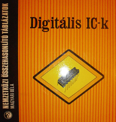 Magyari Béla: Digitális IC-k (74-es sorozat) antikvár