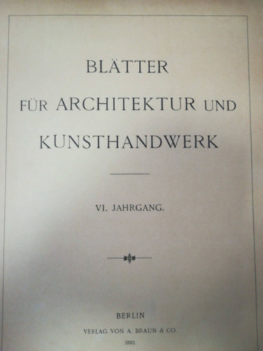Blätter für architektur und kunsthandwerk 1892-1893 (Két évfolyam egyben) antikvár