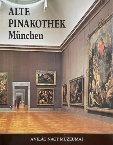 Edi Baccheschi: Alte Pinakothek München (a világ nagy múzeumai) antikvár