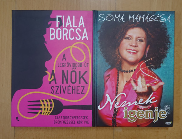 Fiala Borcsa, Soma Mamagésa: 2 könyv nőkről és párkapcsolatokról: Nemek igenje, A legrövidebb út a nők szívéhez antikvár