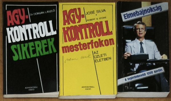 Dr. Domján László, José Silva, José Silva · Robert B. Stone: 3db elmeélezéssel, agykontrollal kapcsolatos könyv - Agykontroll sikerek, Agykontroll mesterfokon, Elmebajnokság-A legérdekesebb 1000 kérdés antikvár