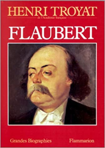 Henry Troyat: Flaubert antikvár