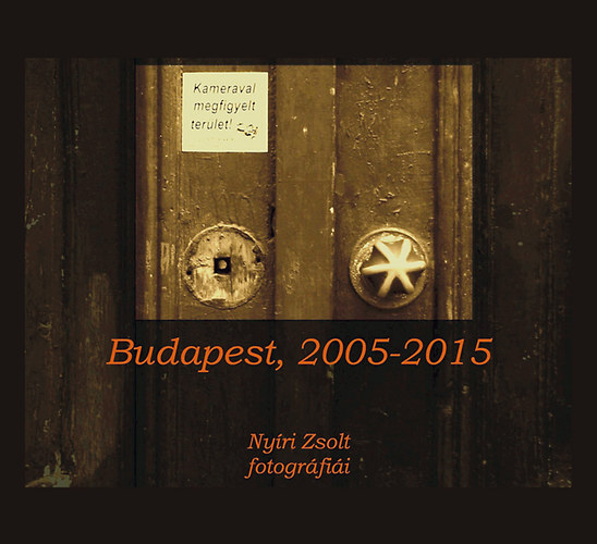 Kamerával megfigyelt terület - Budapest, 2005-2015 akciós termékkép 1