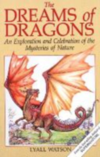 Watson, Lyall: The Dreams of Dragons idegen