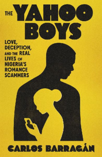 Barragán, Carlos: The Yahoo Boys idegen
