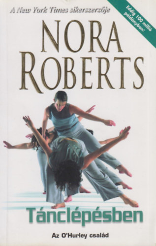 Nora Roberts: Tánclépésben - Az O'Hurley család antikvár