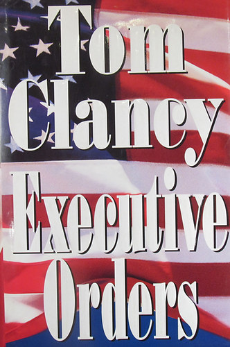 Tom Clancy: Executive Orders antikvár