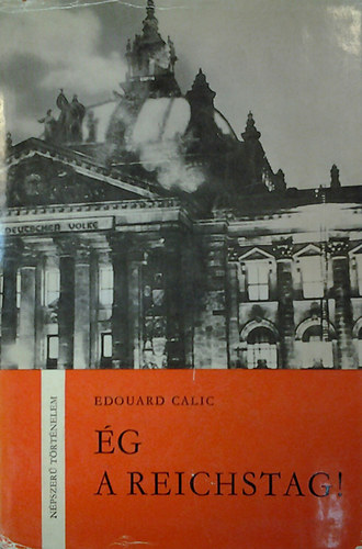 Edouard Calic: Ég a Reichstag! antikvár