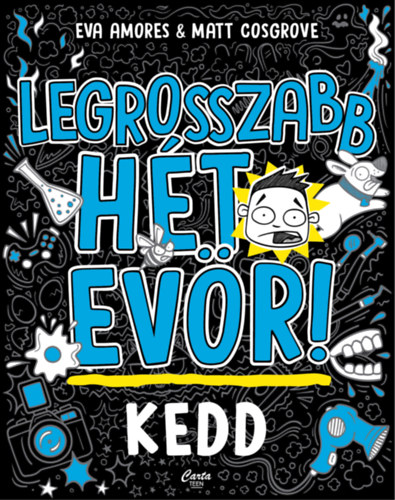 Eva Amores, Matt Cosgrove: Legrosszabb hét evör! - Kedd könyv