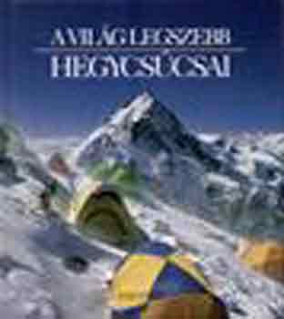 Garth Hutting: A világ legszebb hegycsúcsai antikvár