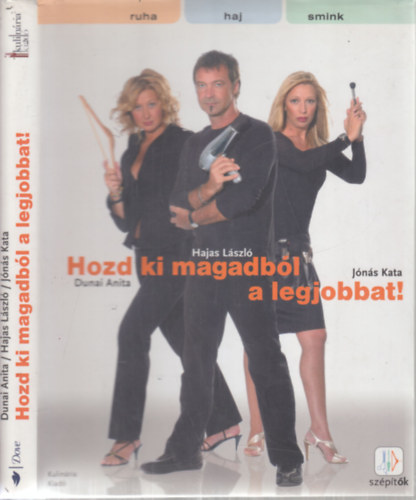 Dunai A.; Hajas L.; Jónás K.: Hozd ki magadból a legjobbat! antikvár