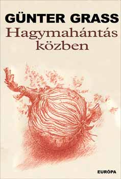 Günter Grass: Hagymahántás közben könyv