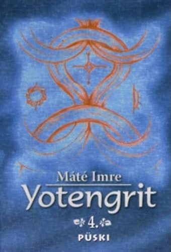 Máté Imre: Yotengrit 4. könyv