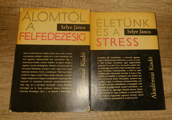 Selye János: 2 könyv Selye Jánostól: Életünk és a stress, Álomtól a felfedezésig antikvár