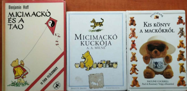 A. A. Milne, Pauline Cockrill, Benjamin Hoff: 3db Macikönyv: Micimackó és a Tao + Micimackó kuckója+Kis könyv a mackókról antikvár