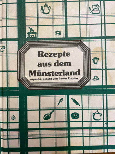 Rezepte aus dem Münsterland (Receptek Münsterlandból) NÉMET NYELVEN antikvár