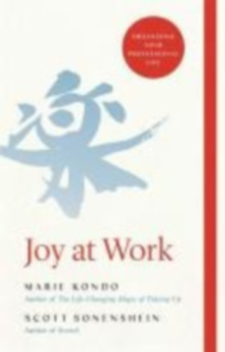 Kondo, Marie - Sonenshein, Scott: Joy at Work idegen