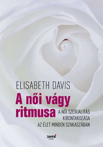 Elizabeth Davis: A női vágy ritmusa e-Könyv