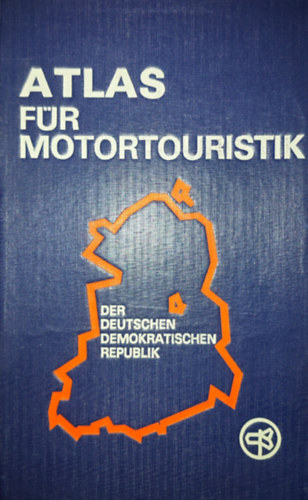 Atlas für Motortouristik - Der Deutschen Demokratischen Republik-1:200 000 antikvár
